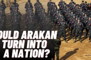 Could Arakan Turn Into a Nation?